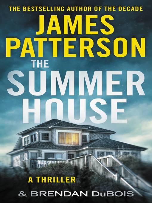 Title details for The Summer House by James Patterson - Available